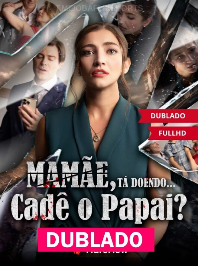 Assista MAMÃE TÁ DOENDO CADÊ O PAPAI ? DUBLADO em Português online Grátis