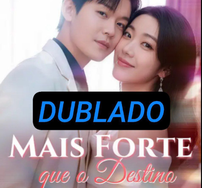 Assista MAIS FORTE QUE O DESTINO DUBLADO em Português online Grátis