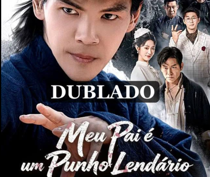 Assista MEU PAI É UM PUNHO LENDARIO DUBLADO em Português online Grátis