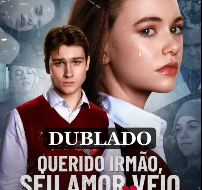 Assista QUERIDO IRMÃO SEU AMOR VEIO TARDE DEMAIS DUBLADO em Português online Grátis