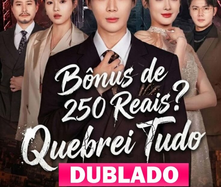 BONUS DE 250 REAIS QUEBREI TUDO DUBLADO